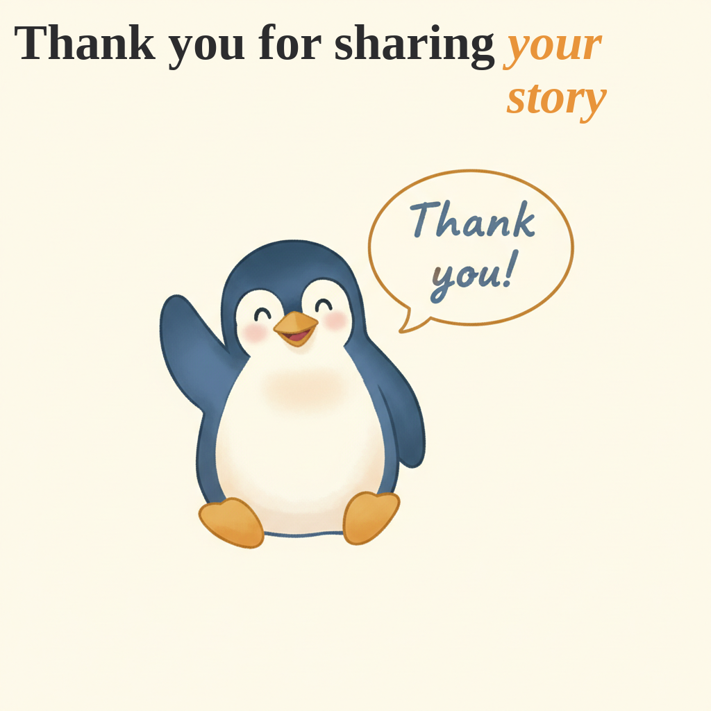 Tux the Linux penguin waving and saying Thank you for sharing your story